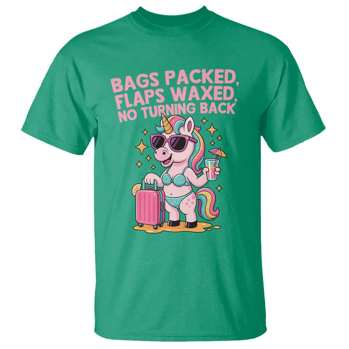 Funny Girls Trip Unicorn T Shirt Bags Packed Flaps Waxed No Turning Back Bikini Vacation Bachelorette TS02 Irish Green Print Your Wear