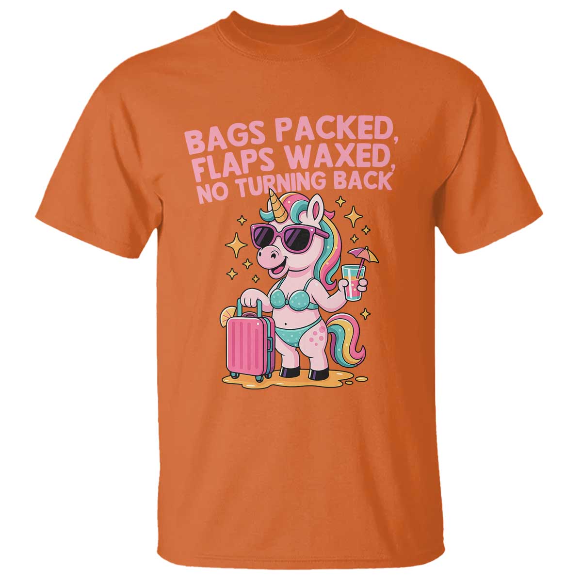 Funny Girls Trip Unicorn T Shirt Bags Packed Flaps Waxed No Turning Back Bikini Vacation Bachelorette TS02 Orange Print Your Wear
