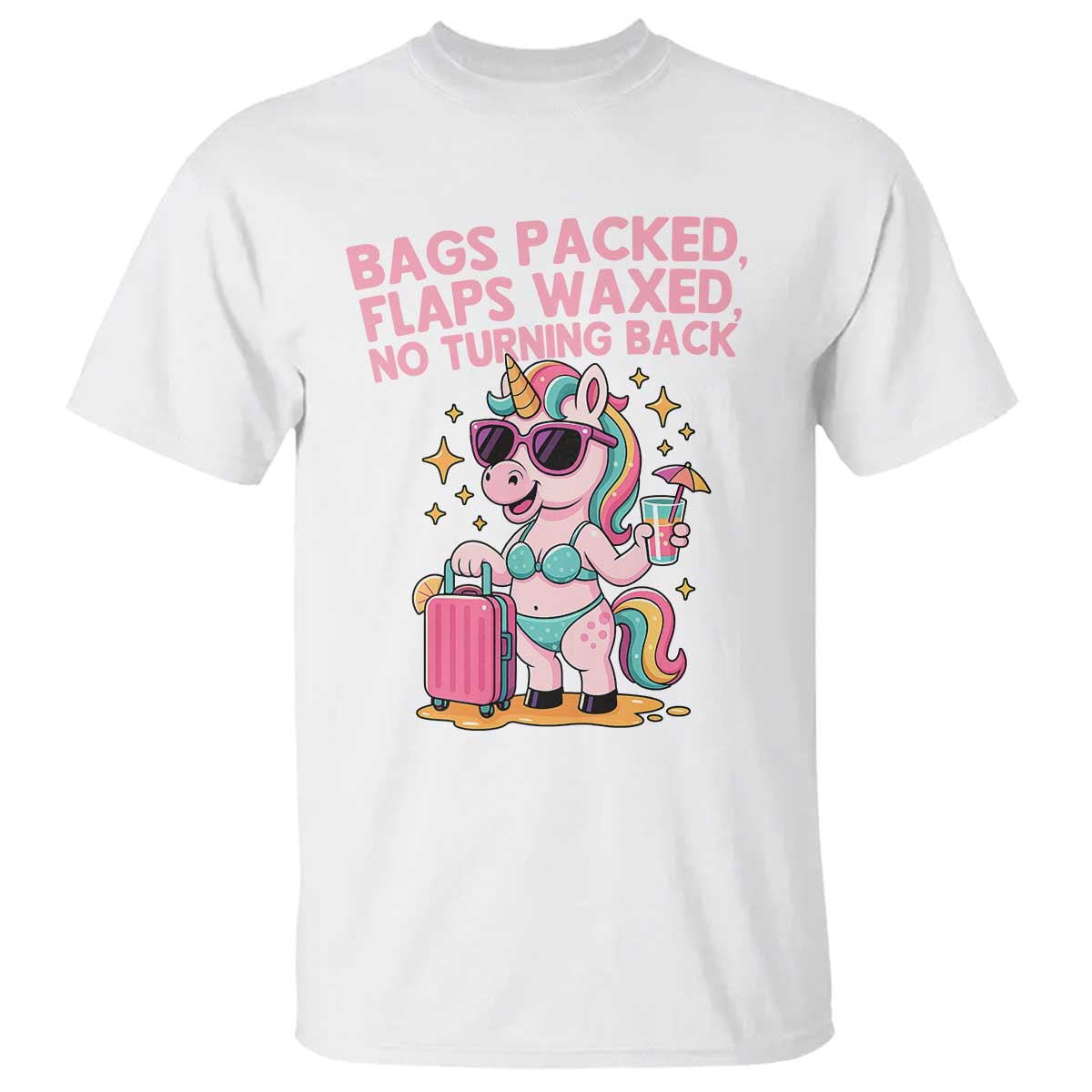 Funny Girls Trip Unicorn T Shirt Bags Packed Flaps Waxed No Turning Back Bikini Vacation Bachelorette TS02 White Print Your Wear