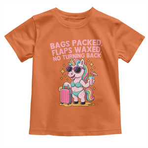Funny Girls Trip Unicorn Toddler T Shirt Bags Packed Flaps Waxed No Turning Back Bikini Vacation Bachelorette TS02 Orange Print Your Wear