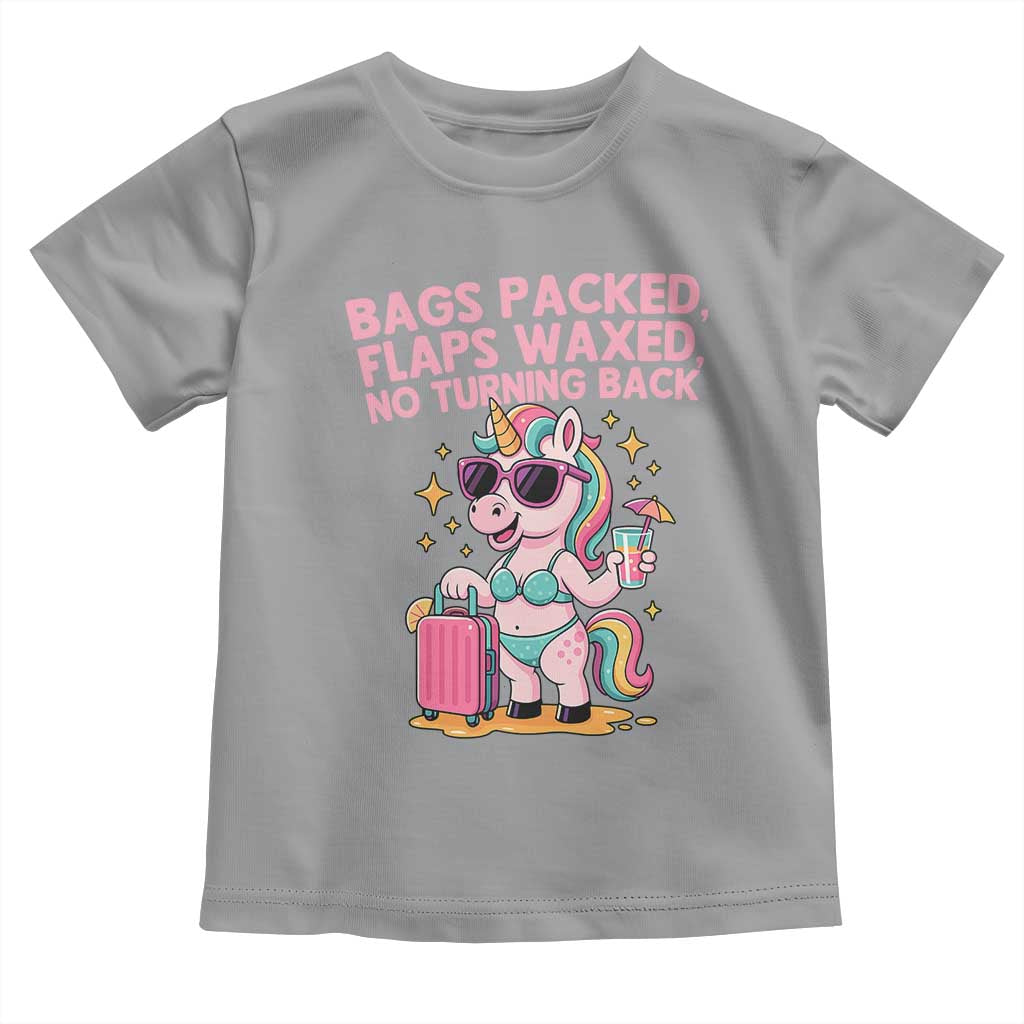 Funny Girls Trip Unicorn Toddler T Shirt Bags Packed Flaps Waxed No Turning Back Bikini Vacation Bachelorette TS02 Sport Gray Print Your Wear