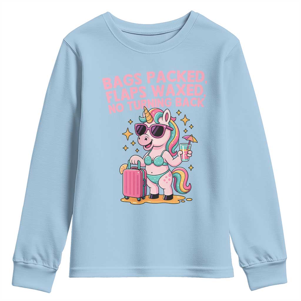 Funny Girls Trip Unicorn Youth Sweatshirt Bags Packed Flaps Waxed No Turning Back Bikini Vacation Bachelorette TS02 Light Blue Print Your Wear