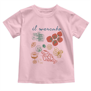 Il Mercato Italian Food Market Aesthetic Toddler T Shirt Summer Amalfi Coast La Dolce Vita TS02 Light Pink Print Your Wear