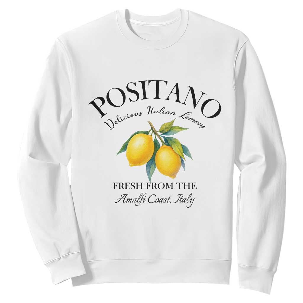 Positano Lemons Sweatshirt Fresh from the Amalfi Coast Italian Fruit TS02 White Print Your Wear