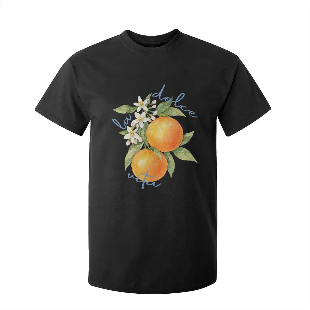 La Dolce Vita Oranges T Shirt For Kid Romantic Italian Citrus Blossom Mediterranean Charm TS02 Black Print Your Wear