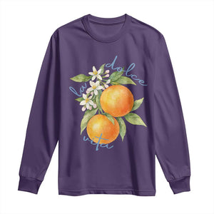 La Dolce Vita Oranges Long Sleeve Shirt Romantic Italian Citrus Blossom Mediterranean Charm TS02 Purple Print Your Wear