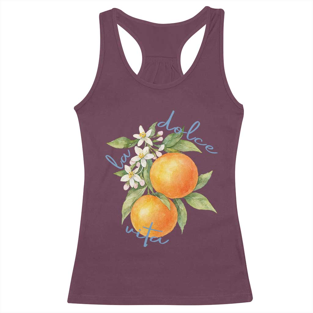 La Dolce Vita Oranges Racerback Tank Top Romantic Italian Citrus Blossom Mediterranean Charm TS02 Maroon Print Your Wear