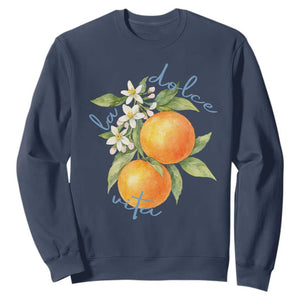 La Dolce Vita Oranges Sweatshirt Romantic Italian Citrus Blossom Mediterranean Charm TS02 Navy Print Your Wear