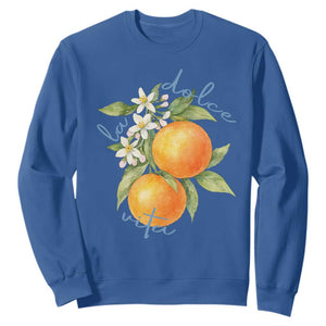La Dolce Vita Oranges Sweatshirt Romantic Italian Citrus Blossom Mediterranean Charm TS02 Royal Blue Print Your Wear