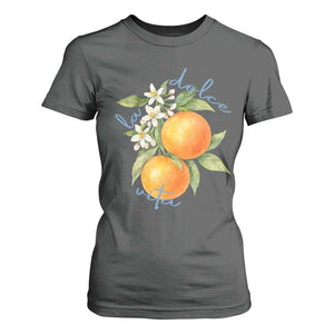 La Dolce Vita Oranges T Shirt For Women Romantic Italian Citrus Blossom Mediterranean Charm TS02 Dark Heather Print Your Wear