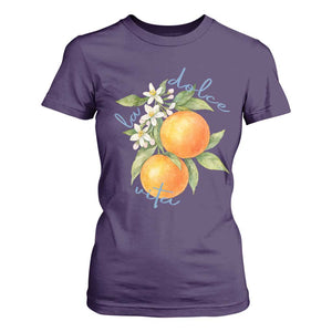 La Dolce Vita Oranges T Shirt For Women Romantic Italian Citrus Blossom Mediterranean Charm TS02 Purple Print Your Wear
