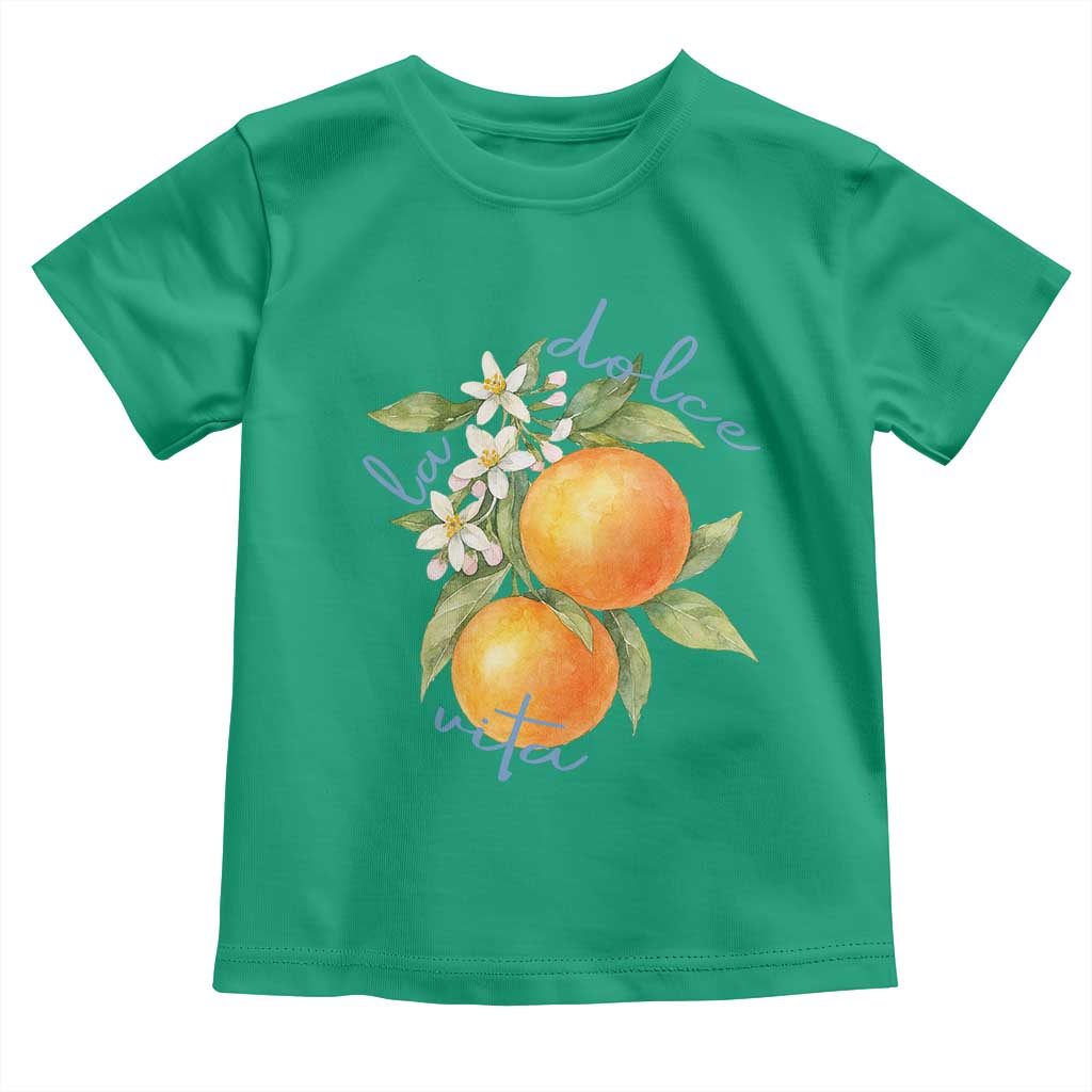 La Dolce Vita Oranges Toddler T Shirt Romantic Italian Citrus Blossom Mediterranean Charm TS02 Irish Green Print Your Wear