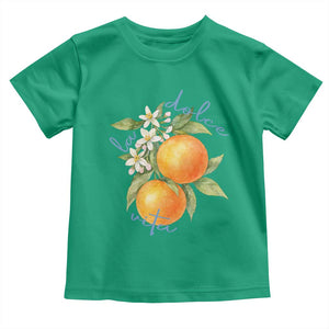La Dolce Vita Oranges Toddler T Shirt Romantic Italian Citrus Blossom Mediterranean Charm TS02 Irish Green Print Your Wear