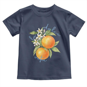 La Dolce Vita Oranges Toddler T Shirt Romantic Italian Citrus Blossom Mediterranean Charm TS02 Navy Print Your Wear