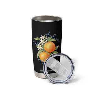 La Dolce Vita Oranges Tumbler Cup Romantic Italian Citrus Blossom Mediterranean Charm TS02 Print Your Wear