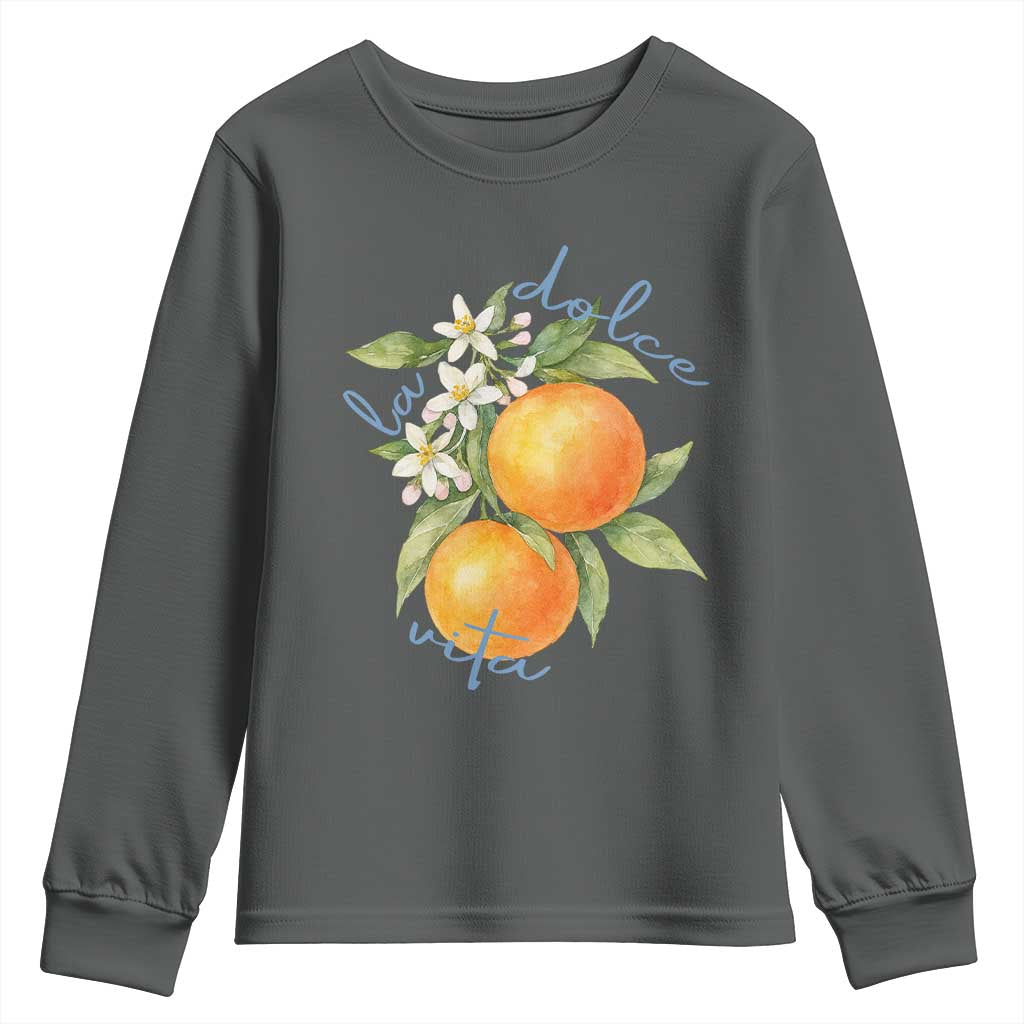 La Dolce Vita Oranges Youth Sweatshirt Romantic Italian Citrus Blossom Mediterranean Charm TS02 Dark Heather Print Your Wear