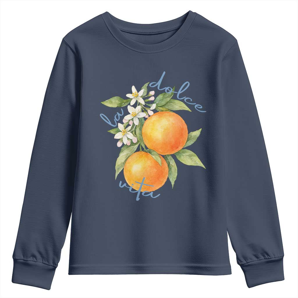 La Dolce Vita Oranges Youth Sweatshirt Romantic Italian Citrus Blossom Mediterranean Charm TS02 Navy Print Your Wear