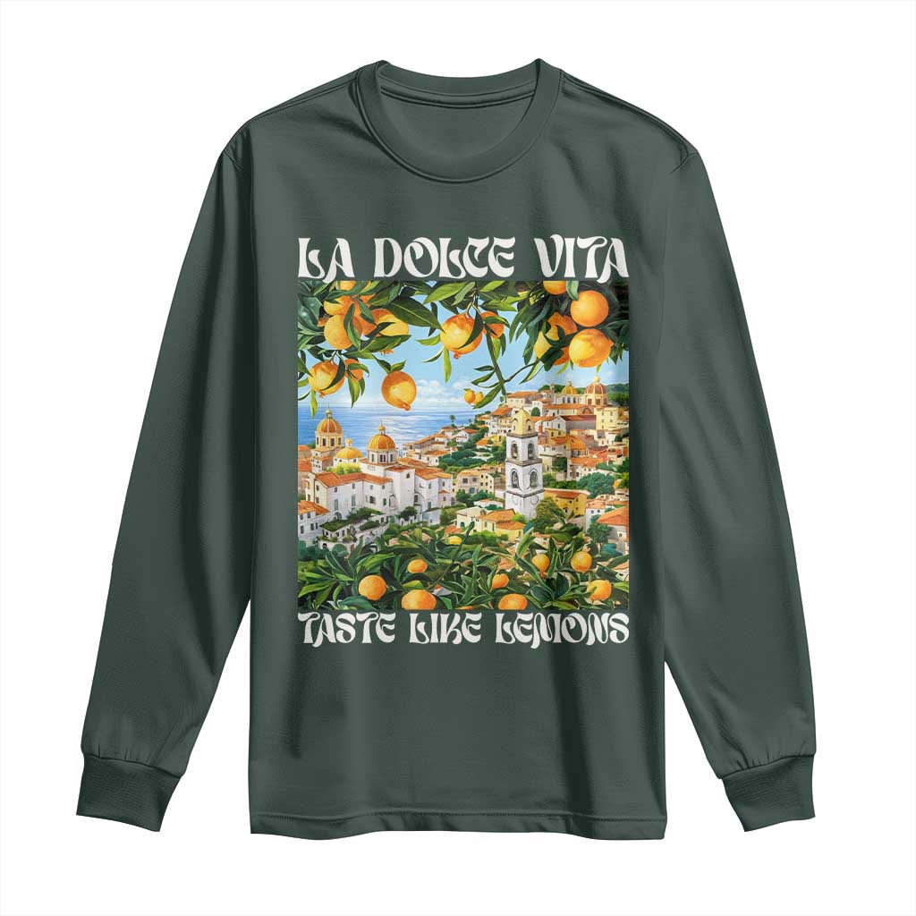La Dolce Vita Taste Like Lemons Long Sleeve Shirt Retro Italian Village Citrus Summer Wanderlusters TS02 Dark Forest Green Print Your Wear