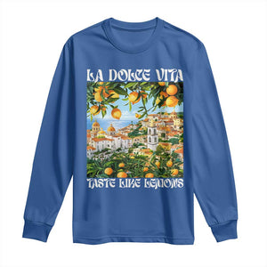 La Dolce Vita Taste Like Lemons Long Sleeve Shirt Retro Italian Village Citrus Summer Wanderlusters TS02 Royal Blue Print Your Wear