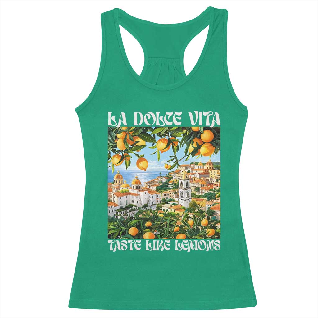 La Dolce Vita Taste Like Lemons Racerback Tank Top Retro Italian Village Citrus Summer Wanderlusters TS02 Irish Green Print Your Wear