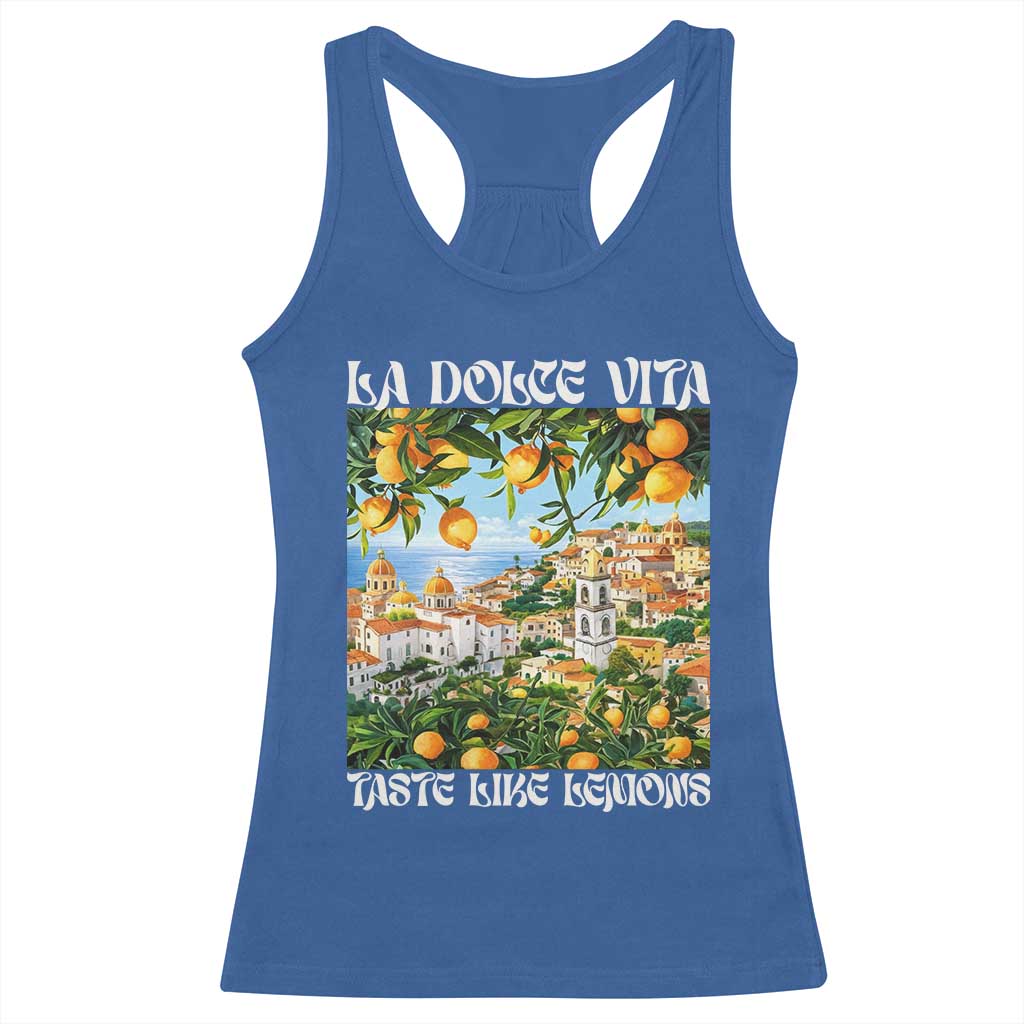 La Dolce Vita Taste Like Lemons Racerback Tank Top Retro Italian Village Citrus Summer Wanderlusters TS02 Royal Blue Print Your Wear