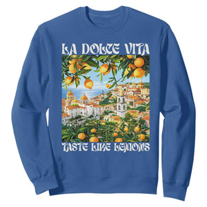 La Dolce Vita Taste Like Lemons Sweatshirt Retro Italian Village Citrus Summer Wanderlusters TS02 Royal Blue Print Your Wear