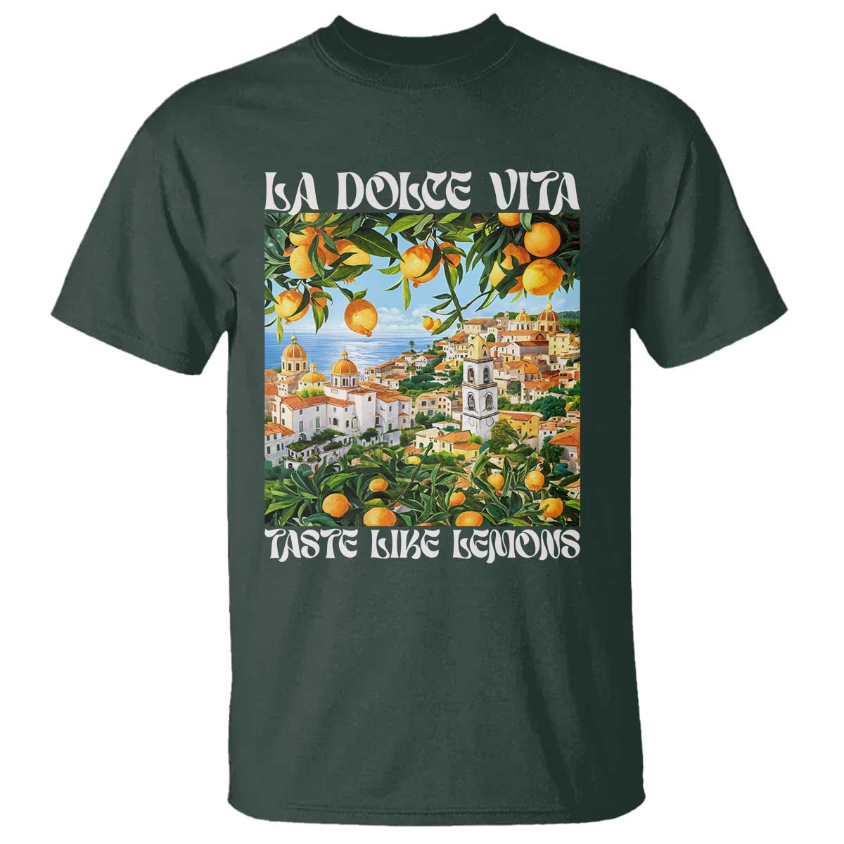 La Dolce Vita Taste Like Lemons T Shirt Retro Italian Village Citrus Summer Wanderlusters TS02 Dark Forest Green Print Your Wear