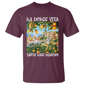 La Dolce Vita Taste Like Lemons T Shirt Retro Italian Village Citrus Summer Wanderlusters TS02 Maroon Print Your Wear