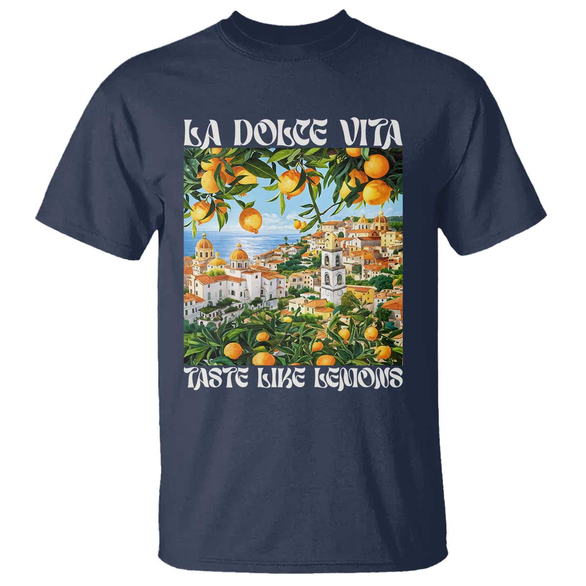 La Dolce Vita Taste Like Lemons T Shirt Retro Italian Village Citrus Summer Wanderlusters TS02 Navy Print Your Wear