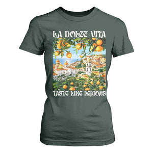 La Dolce Vita Taste Like Lemons T Shirt For Women Retro Italian Village Citrus Summer Wanderlusters TS02 Dark Forest Green Print Your Wear
