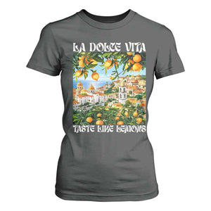 La Dolce Vita Taste Like Lemons T Shirt For Women Retro Italian Village Citrus Summer Wanderlusters TS02 Dark Heather Print Your Wear