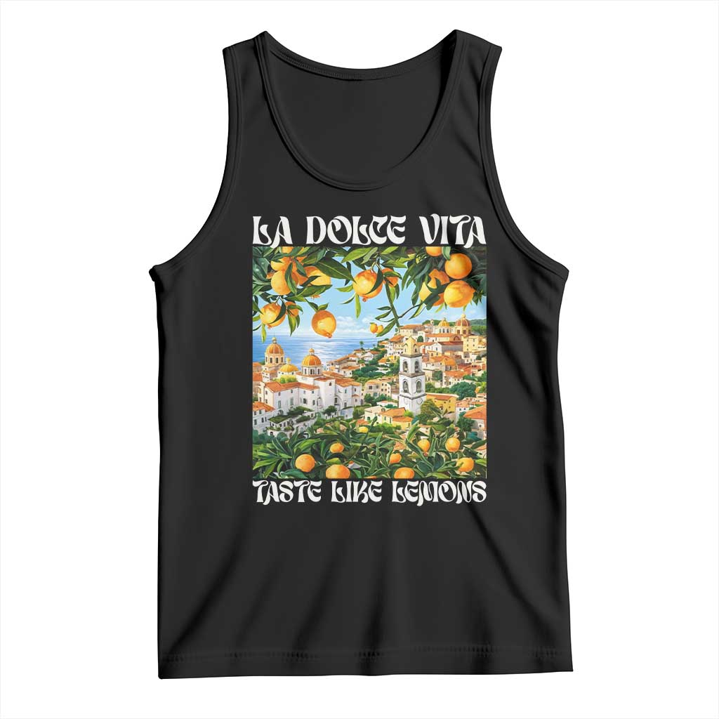 La Dolce Vita Taste Like Lemons Tank Top Retro Italian Village Citrus Summer Wanderlusters TS02 Black Print Your Wear