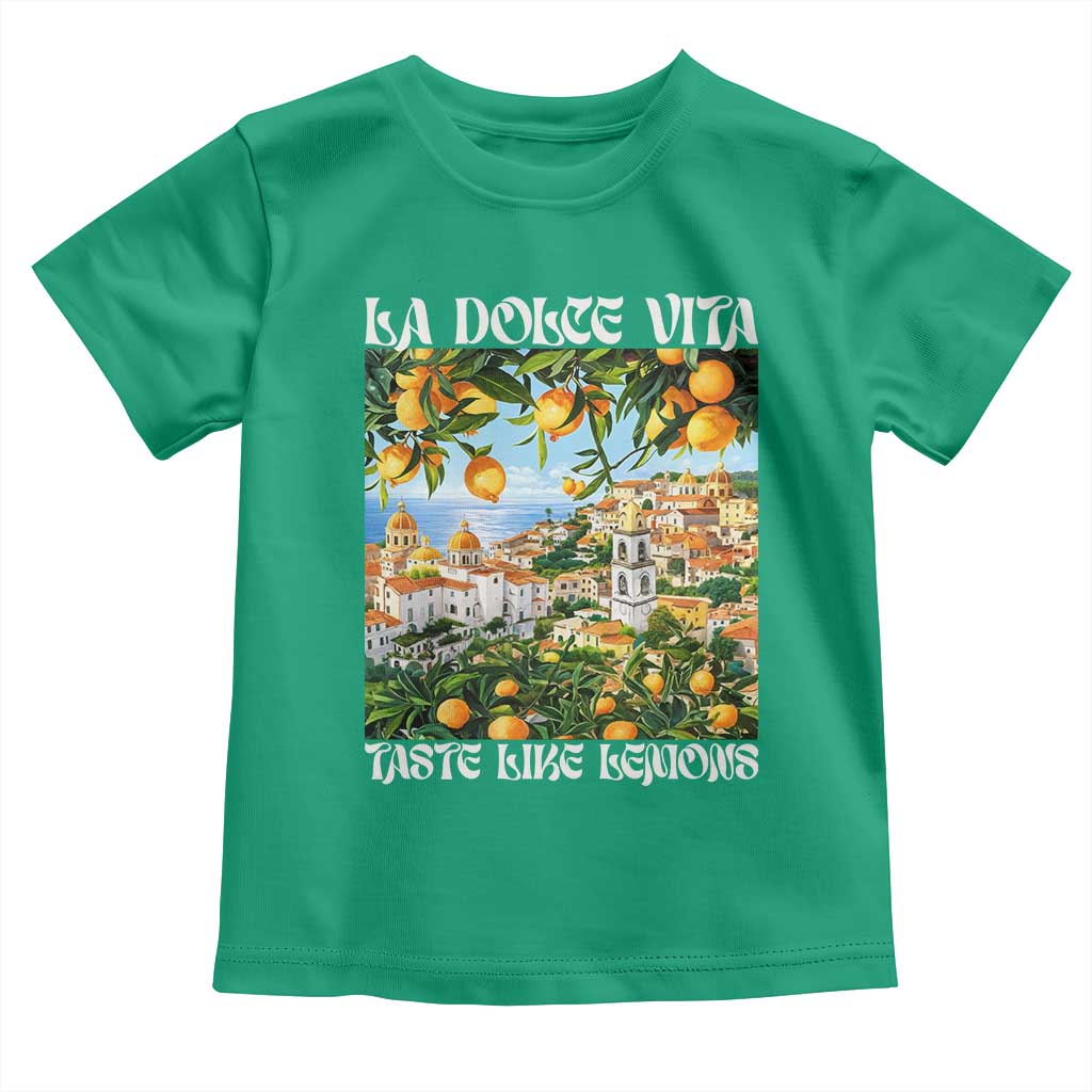 La Dolce Vita Taste Like Lemons Toddler T Shirt Retro Italian Village Citrus Summer Wanderlusters TS02 Irish Green Print Your Wear