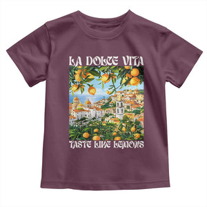 La Dolce Vita Taste Like Lemons Toddler T Shirt Retro Italian Village Citrus Summer Wanderlusters TS02 Maroon Print Your Wear