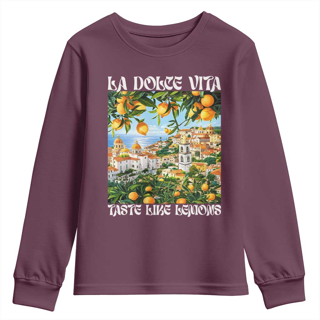 La Dolce Vita Taste Like Lemons Youth Sweatshirt Retro Italian Village Citrus Summer Wanderlusters TS02 Maroon Print Your Wear