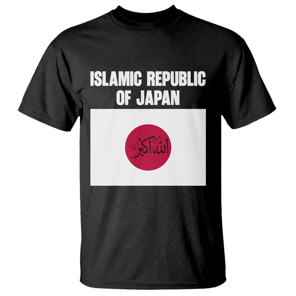 Islamic Republic of Japan Arabic Calligraphy Flag T Shirt Allahu Akbar Presidential Gaffe Satirical