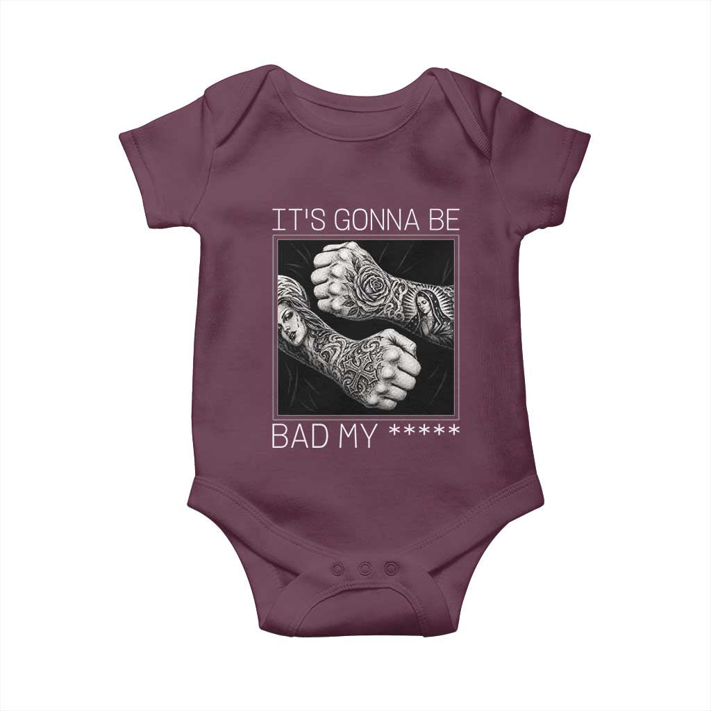 Its Gonna Be Bad Slang Quote Baby Onesie Distressed Fighting Fists West Coast Tattoo Graphic
