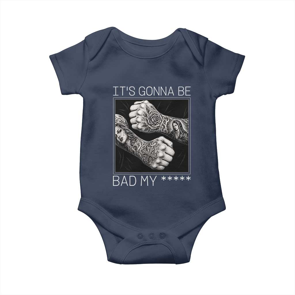 Its Gonna Be Bad Slang Quote Baby Onesie Distressed Fighting Fists West Coast Tattoo Graphic