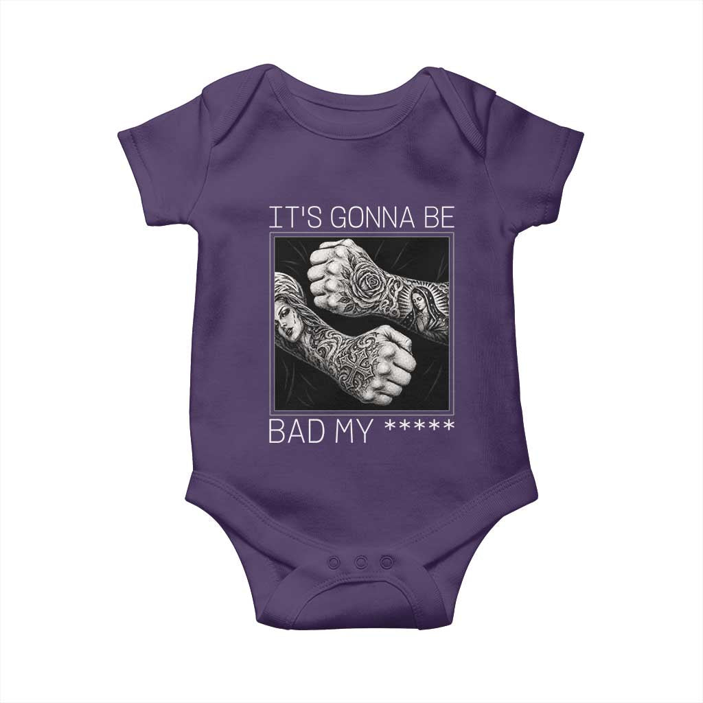Its Gonna Be Bad Slang Quote Baby Onesie Distressed Fighting Fists West Coast Tattoo Graphic