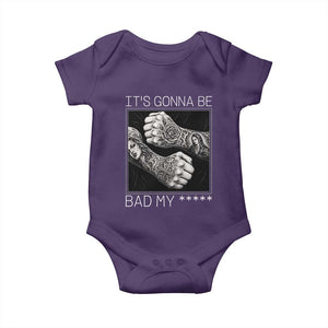 Its Gonna Be Bad Slang Quote Baby Onesie Distressed Fighting Fists West Coast Tattoo Graphic