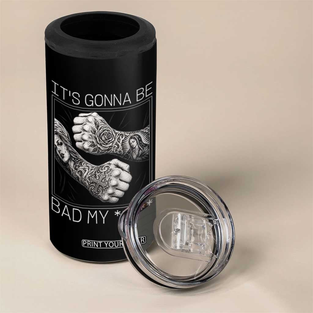 Its Gonna Be Bad Slang Quote 4 in 1 Can Cooler Tumbler Distressed Fighting Fists West Coast Tattoo Graphic TS02 Print Your Wear