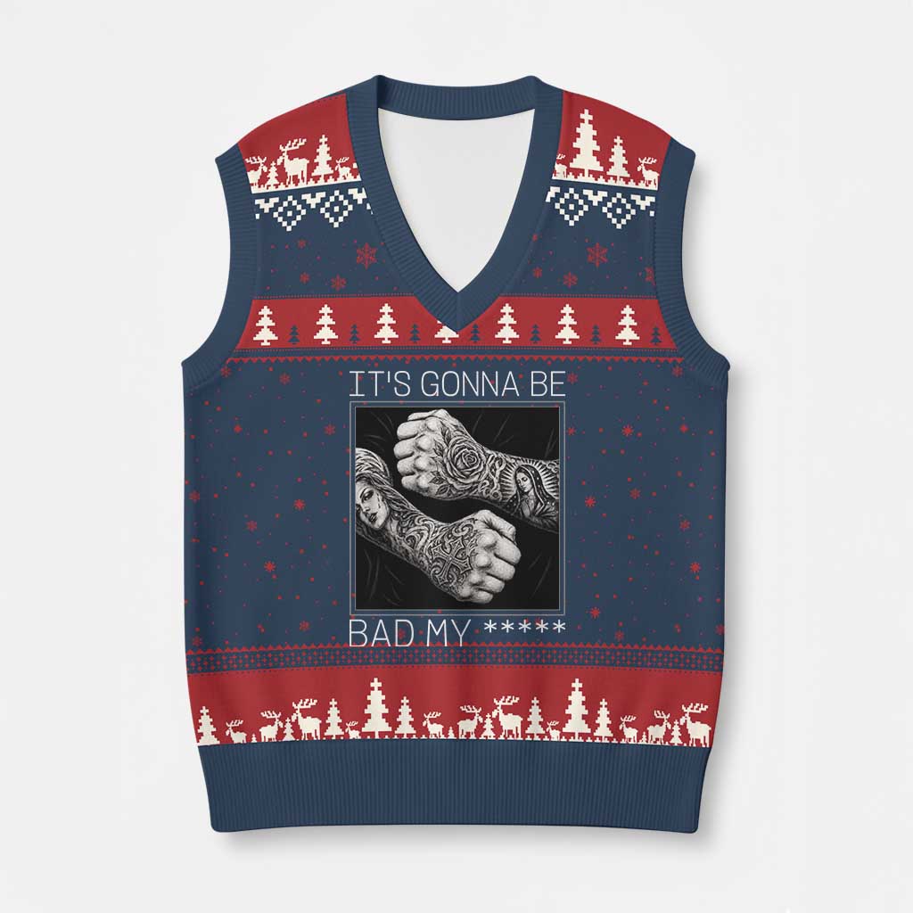 Its Gonna Be Bad Slang Quote V-Neck Knit Sweater Vest Distressed Fighting Fists West Coast Tattoo Graphic