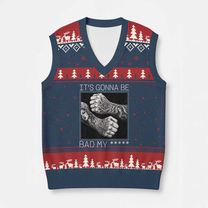 Its Gonna Be Bad Slang Quote V-Neck Knit Sweater Vest Distressed Fighting Fists West Coast Tattoo Graphic