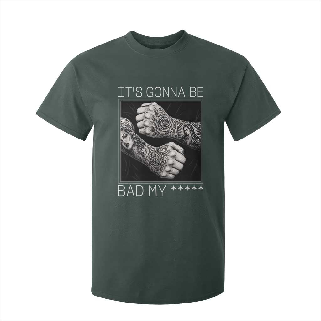 Its Gonna Be Bad Slang Quote T Shirt For Kid Distressed Fighting Fists West Coast Tattoo Graphic