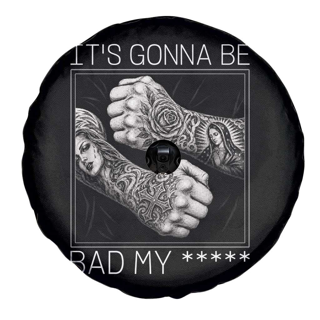 Its Gonna Be Bad Slang Quote Spare Tire Cover Distressed Fighting Fists West Coast Tattoo Graphic TS02 Print Your Wear