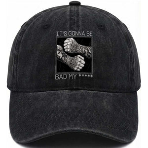 Its Gonna Be Bad Slang Quote Washed Cotton Baseball Cap Distressed Fighting Fists West Coast Tattoo Graphic