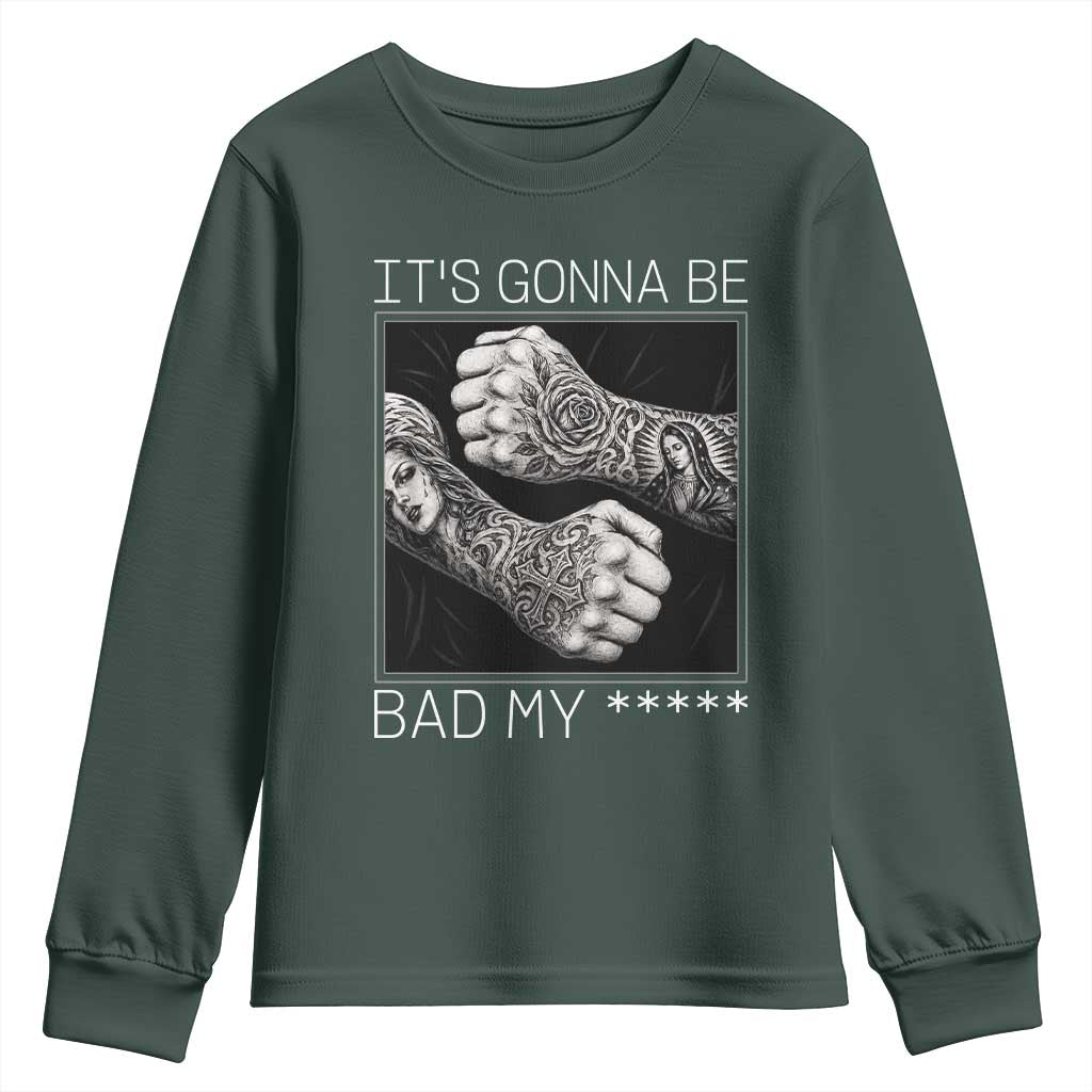 Its Gonna Be Bad Slang Quote Youth Sweatshirt Distressed Fighting Fists West Coast Tattoo Graphic