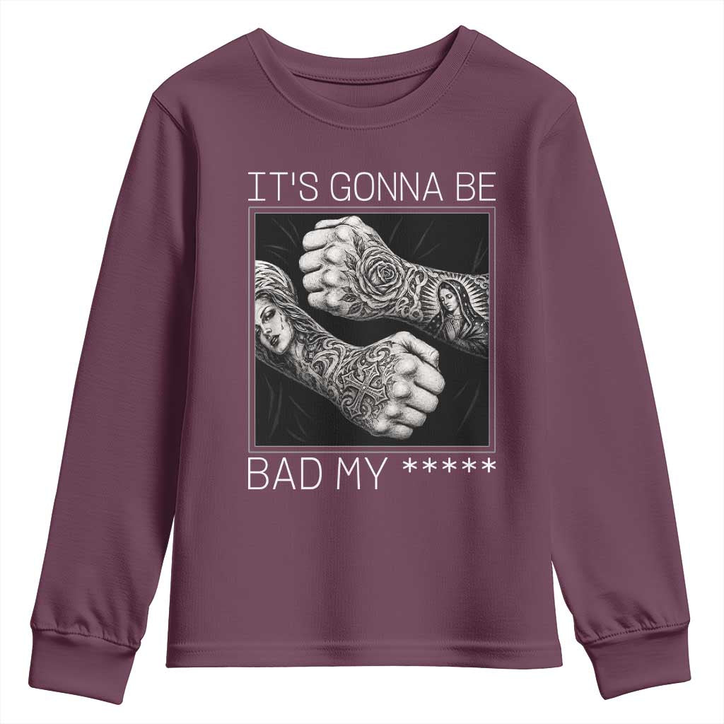 Its Gonna Be Bad Slang Quote Youth Sweatshirt Distressed Fighting Fists West Coast Tattoo Graphic