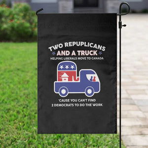 Two Republicans And A Truck Helping Liberals Move To Canada Garden Flag Funny Elephant Red White and Blue Sarcastic Political TS02 Print Your Wear