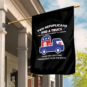 Two Republicans And A Truck Helping Liberals Move To Canada Garden Flag Funny Elephant Red White and Blue Sarcastic Political TS02 Print Your Wear